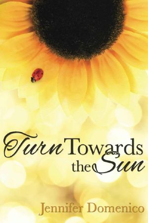 [Sunflower Trilogy 01] • Turn Towards the Sun